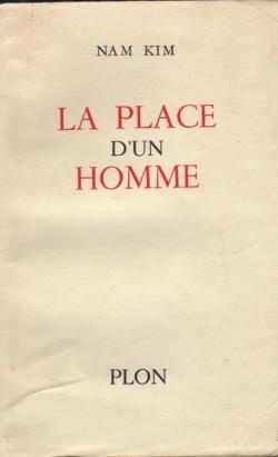 La place d'un homme : De Hanoï à La Courtine par Duy Khiêm Pham