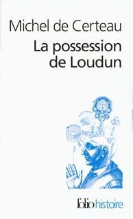 La possession de Loudun par Michel de Certeau