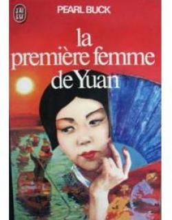 La premire femme de Yuan par Pearl Buck