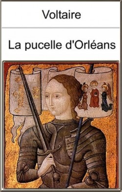 La pucelle d'Orléans par  Voltaire