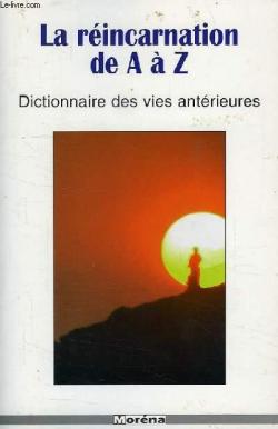 La rincarnation de A  Z : Dictionnaire des vies antrieures par Pierre-Olivier Chanez