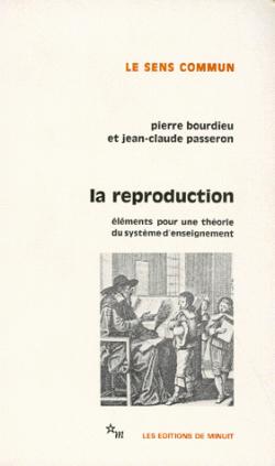 La reproduction, éléments pour une théorie du système d'enseignement par Pierre Bourdieu
