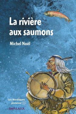 La rivire aux saumons par Michel Nol