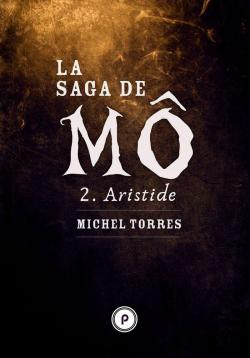 La saga de Mô, tome 2 : Aristide par Torres