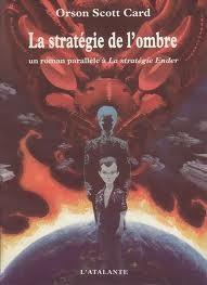 La saga des ombres, tome 1 : La stratgie de l\'ombre par Orson Scott Card