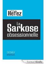 La sarkose obsessionnelle par Serge Hefez