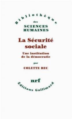 La scurit sociale une institution de la dmocratie par Colette Bec