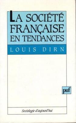 La socit franaise en tendances par Louis Dirn