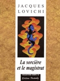 La sorcire et le magistrat par Jacques Lovichi