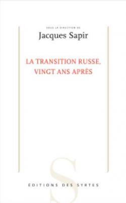 La transition russe vingt ans aprs par Jacques Sapir