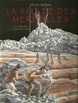 La valle des Merveilles : Il y a 5000 ans  l'ge du cuivre par Olivier Melano