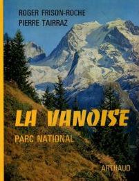 La Vanoise : Parc national par Roger Frison-Roche