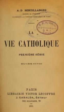La vie catholique, 1re srie par Antonin-Dalmace Sertillanges