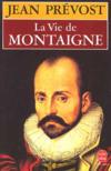 La vie de Montaigne par Jean Prvost