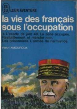 La vie des franais sous l'occupation, tome 1 : L'exode de juin 40 par Henri Amouroux