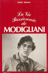 La vie passionne de Modigliani par Andr Salmon