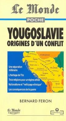Yougoslavie : Origines d'un conflit  par Bernard Fron