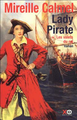 Lady Pirate, Tome 1 : Les valets du roi par Mireille Calmel