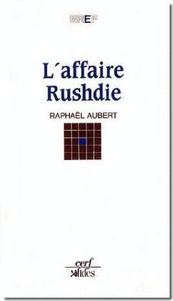 L'affaire Rushdie par Raphal Aubert