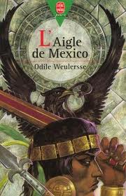 L'aigle de Mexico par Odile Weulersse