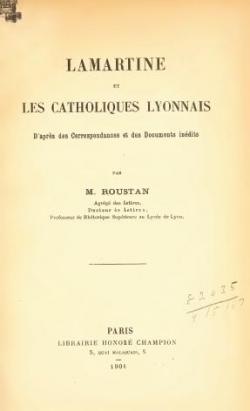Lamartine et les catholiques lyonnais par Mario Roustan