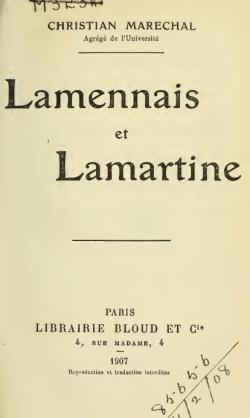 Lamennais et Lamartine. Librairie Bloud et Cie. 1907. (Littrature) par Christian Marchal (II)