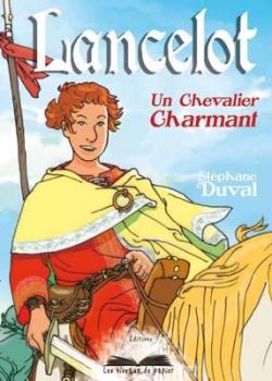 Lancelot, un chevalier charmant par Stphane Duval