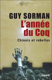 L'anne du Coq. Chinois et rebelles par Guy Sorman