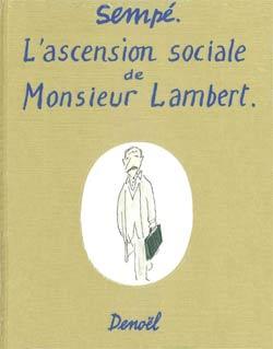 L\'ascension sociale de Monsieur Lambert par Jean-Jacques Semp