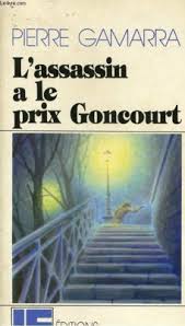 L\'assassin a le prix Goncourt par Pierre Gamarra