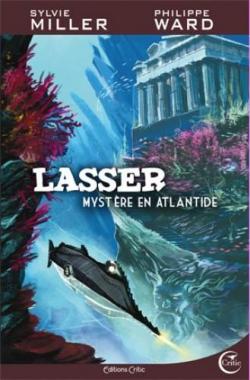 Lasser, dtective des dieux, tome 3 : Mystre en Atlantide par Sylvie Miller