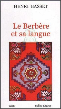 Le Berbre et sa langue par Henri Basset
