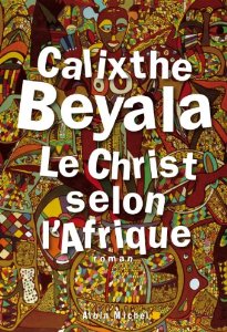 Le Christ selon l'Afrique par Calixthe Beyala