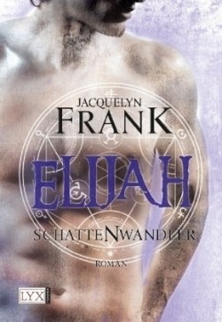 Le clan des nocturnes, tome 3 : Elijah par Jacquelyn Frank