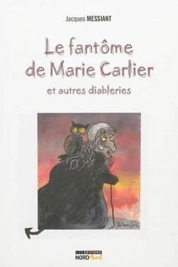 Le fantme de Marie Carlier par Jacques Messiant