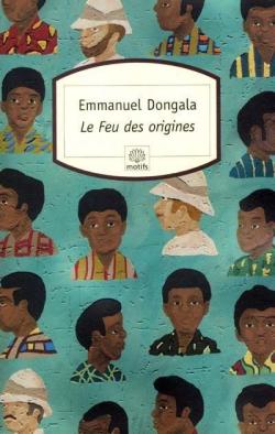 Le Feu des Origines par Emmanuel Dongala