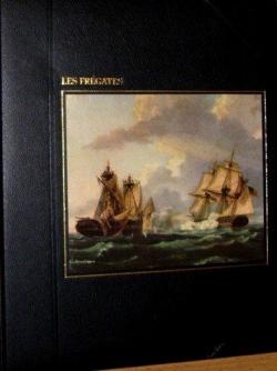 La Grande Aventure de la Mer : Les Frgates par Henry E. Gruppe