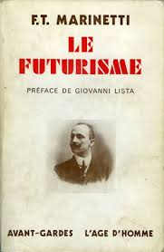 Le Futurisme par Filippo Tommaso Marinetti