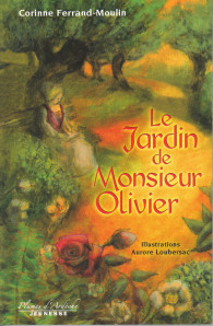 Le Jardin de Monsieur Olivier par Corinne Ferrand-Moulin