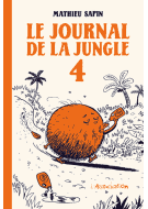 Le Journal de la Jungle, tome 4 par Mathieu Sapin