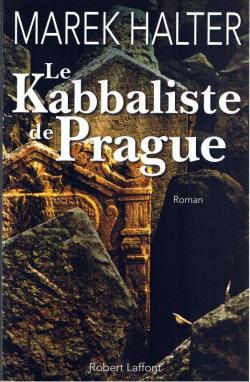 Le Kabbaliste de Prague par Marek Halter