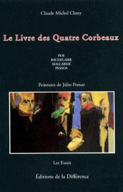 Le Livre des quatre Corbeaux : Poe, Baudelaire, Mallarm, Pessoa par Charles Baudelaire