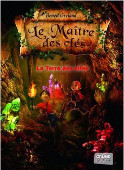 Le matre des cls, tome 4 : La Terre des Elfes par Benoit Grelaud