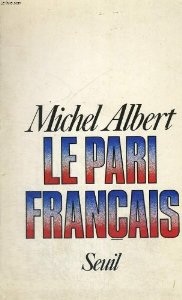 Le Pari franais : Le nouveau plein-emploi par Michel Albert