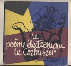 Le Pome lectronique Le Corbusier par Jean Petit (IV)
