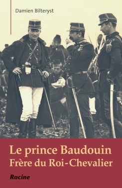 Le prince Baudouin. Frre du Roi-Chevalier par Damien Bilteryst