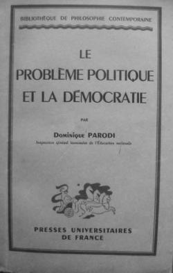 Le Problme politique et la Dmocratie par Dominique Parodi