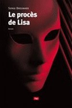 Le Proces de Lisa par Serge Bregnard