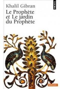 Le Prophte - Le jardin du Prophte par Khalil Gibran