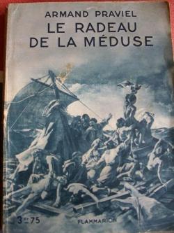 Le Radeau de la Mduse par Armand Praviel